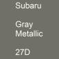 Preview: Subaru, Gray Metallic, 27D.